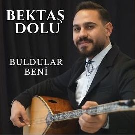 Bektaş Dolu – Buldular Beni Mp3 Dinle & İndir | Mp3sayar