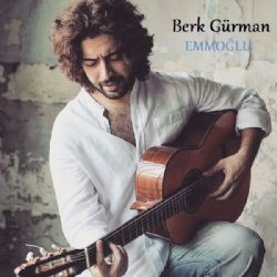 Berk Gürman – Emmoğlu Mp3 Dinle & İndir | Mp3sayar