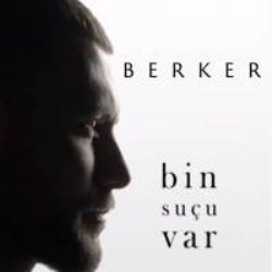 Berker – Bin Suçu Var Mp3 Dinle & İndir | Mp3sayar