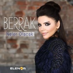 Berrak – Neler Olacak Mp3 Dinle & İndir | Mp3sayar