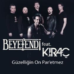 Beyefendi – Güzelliğin On Para Etmez ft Kıraç Mp3 Dinle & İndir | Mp3sayar