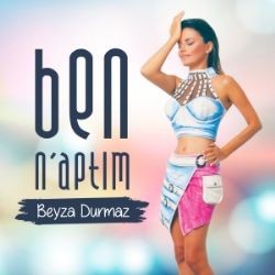 Beyza Durmaz – Ben Naptım Mp3 Dinle & İndir | Mp3sayar