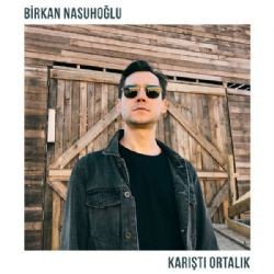 Birkan Nasuhoğlu – Karıştı Ortalık Mp3 Dinle & İndir | Mp3sayar