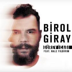 Birol Giray – Görev İcabı ft Hale Yıldırım Mp3 Dinle & İndir | Mp3sayar