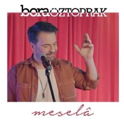 Bora Öztoprak – Mesela Mp3 Dinle & İndir | Mp3sayar