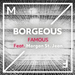 Borgeous – Famous ft Morgan & St Jean Mp3 Dinle & İndir | Mp3sayar