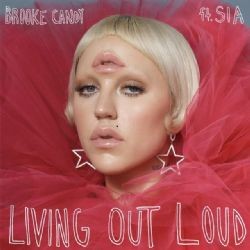 Brooke Candy – Living Out Loud ft Sia Mp3 Dinle & İndir | Mp3sayar