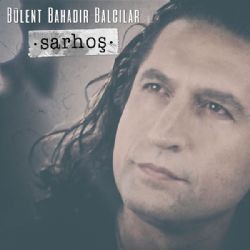 Bülent Bahadır Balcılar – Sarhoş Mp3 Dinle & İndir | Mp3sayar