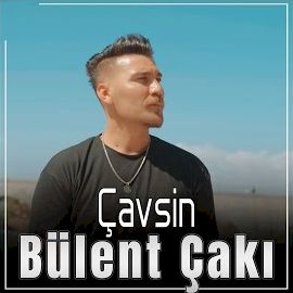 Bülent Çakı – Çavşin Mp3 Dinle & İndir | Mp3sayar