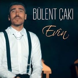 Bülent Çakı – Evin Mp3 Dinle & İndir | Mp3sayar