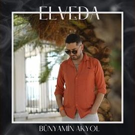 Bünyamin Akyol – Elveda Mp3 Dinle & İndir | Mp3sayar