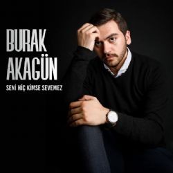 Burak Akagün – Seni Hiç Kimse Sevemez (Akustik) Mp3 Dinle & İndir | Mp3sayar