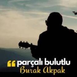 Burak Akpak – Parçalı Bulutlu Mp3 Dinle & İndir | Mp3sayar