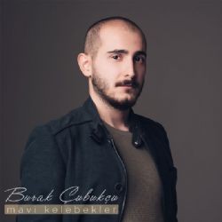 Burak Çubukçu – Mavi Kelebekler Mp3 Dinle & İndir | Mp3sayar