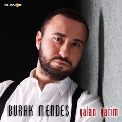 Burak Mendeş – Yalan Yarim Mp3 Dinle & İndir | Mp3sayar