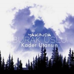 Burak Uslu – Kader Utansın Mp3 Dinle & İndir | Mp3sayar