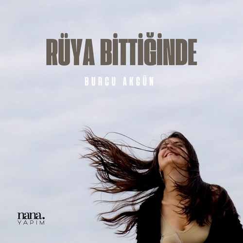 Burcu Akgün – Rüya Bittiğinde Mp3 Dinle & İndir | Mp3sayar