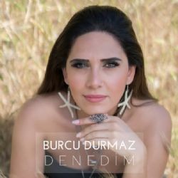 Burcu Durmaz – Denedim Mp3 Dinle & İndir | Mp3sayar