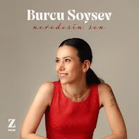 Burcu Soysev – Neredesin Sen Mp3 Dinle & İndir | Mp3sayar