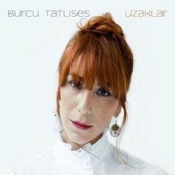 Burcu Tatlıses – Uzaklar Mp3 Dinle & İndir | Mp3sayar