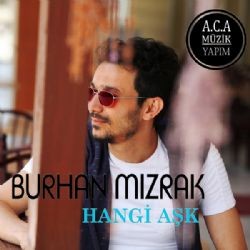 Burhan Mızrak – Hangi Aşk (Remix) Mp3 Dinle & İndir | Mp3sayar