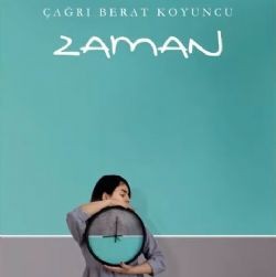 Çağrı Berat Koyuncu – Zaman Mp3 Dinle & İndir | Mp3sayar