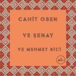 Cahit Oben – Me ft Şenay Mp3 Dinle & İndir | Mp3sayar