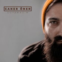 Caner Öner – Duyamadım Mp3 Dinle & İndir | Mp3sayar