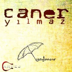 Caner Yılmaz – Yağmur Mp3 Dinle & İndir | Mp3sayar