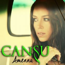 Cansu – Amenna Mp3 Dinle & İndir | Mp3sayar