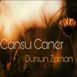 Cansu Caner – Dursun Zaman Mp3 Dinle & İndir | Mp3sayar