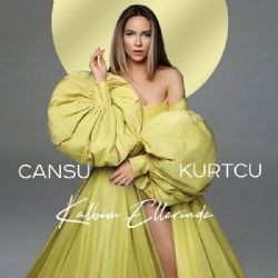 Cansu Kurtcu – Kalbim Ellerinde Mp3 Dinle & İndir | Mp3sayar