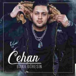 Cehan – Bana Göresin Mp3 Dinle & İndir | Mp3sayar