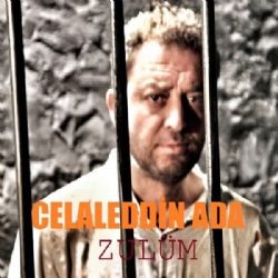 Celaleddin Ada – Zulüm Mp3 Dinle & İndir | Mp3sayar