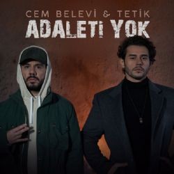 Cem Belevi – Adaleti Yok ft Tetik Mp3 Dinle & İndir | Mp3sayar