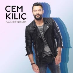 Cem Kılıç – Nasıl Bir İnsansın (Ediz Çiloğlu Versiyon) Mp3 Dinle & İndir | Mp3sayar