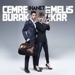 Cemre Burak – İhanet feat Melis Kar Mp3 Dinle & İndir | Mp3sayar