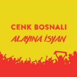 Cenk Bosnalı – Alayına İsyan Mp3 Dinle & İndir | Mp3sayar