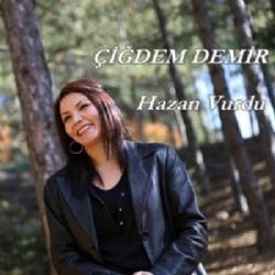 Çiğdem Demir – Hazan Vurdu Mp3 Dinle & İndir | Mp3sayar