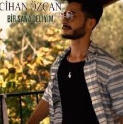 Cihan Özcan – Bir Sana Deliyim Mp3 Dinle & İndir | Mp3sayar