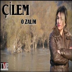 Çilem – O Zalim Mp3 Dinle & İndir | Mp3sayar