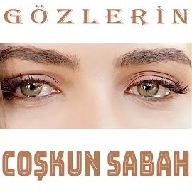 Coşkun Sabah – Gözlerin Mp3 Dinle & İndir | Mp3sayar