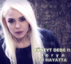 Cüneyt Dede – Bu Hayatta ft Derya Mp3 Dinle & İndir | Mp3sayar