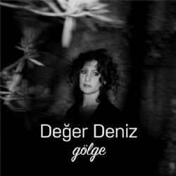 Değer Deniz – Gölge Mp3 Dinle & İndir | Mp3sayar