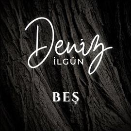 Deniz İlgün – Beş Mp3 Dinle & İndir | Mp3sayar