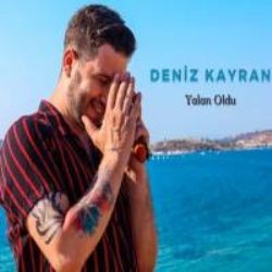 Deniz Kayran – Yalan Oldu Mp3 Dinle & İndir | Mp3sayar