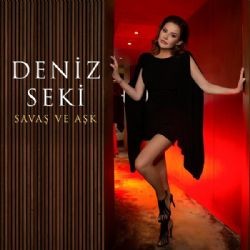 Deniz Seki – Savaş Ve Aşk Mp3 Dinle & İndir | Mp3sayar