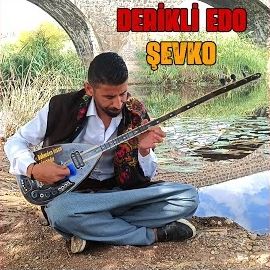 Derikli Edo – Şevko Mp3 Dinle & İndir | Mp3sayar