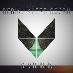 Derinliklere Doğru – Sevindirdin Mp3 Dinle & İndir | Mp3sayar