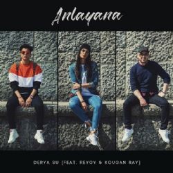 Derya Su – Anlayana ft ReyGy & Kougan Ray Mp3 Dinle & İndir | Mp3sayar